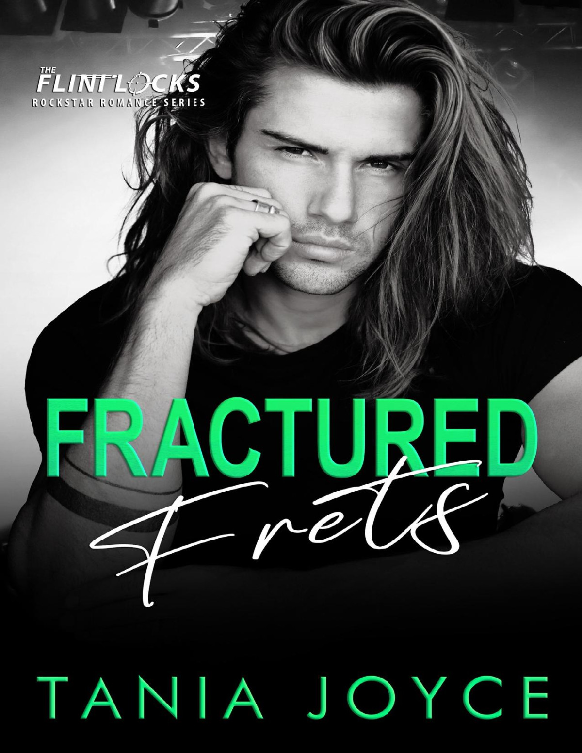 Fractured Frets A Married In Vegas Rockstar Romance The Flintlocks Series Book 4 Tania Joyce