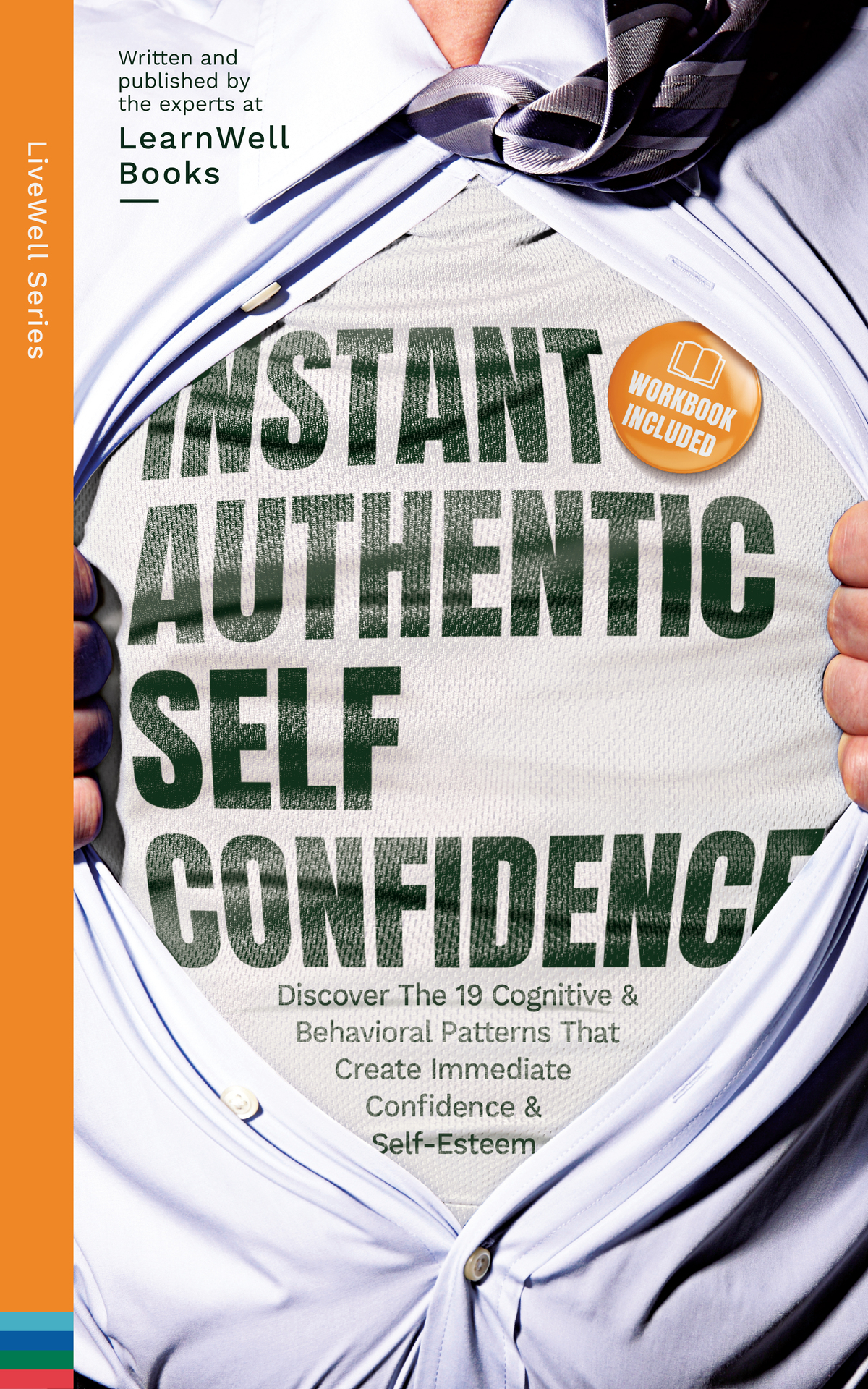 Instant Authentic Selfconfidence Discover The 19 Cognitive Behavioral Patterns That Create Immediate Confidence Selfesteem Books