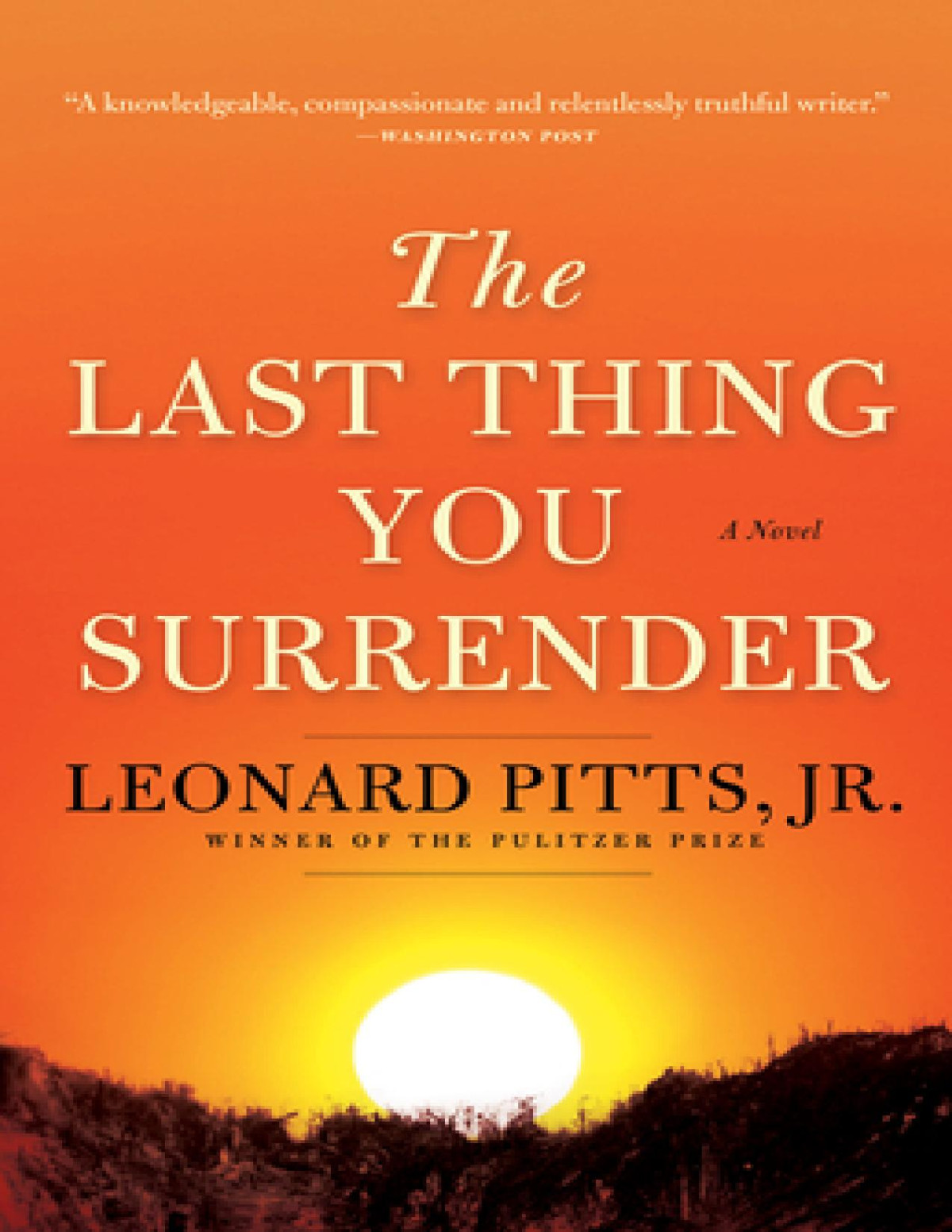 The Last Thing You Surrender Jr Leonard Pitts