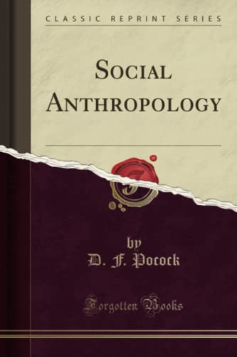 Social Anthropology Classic Reprint D F Pocock