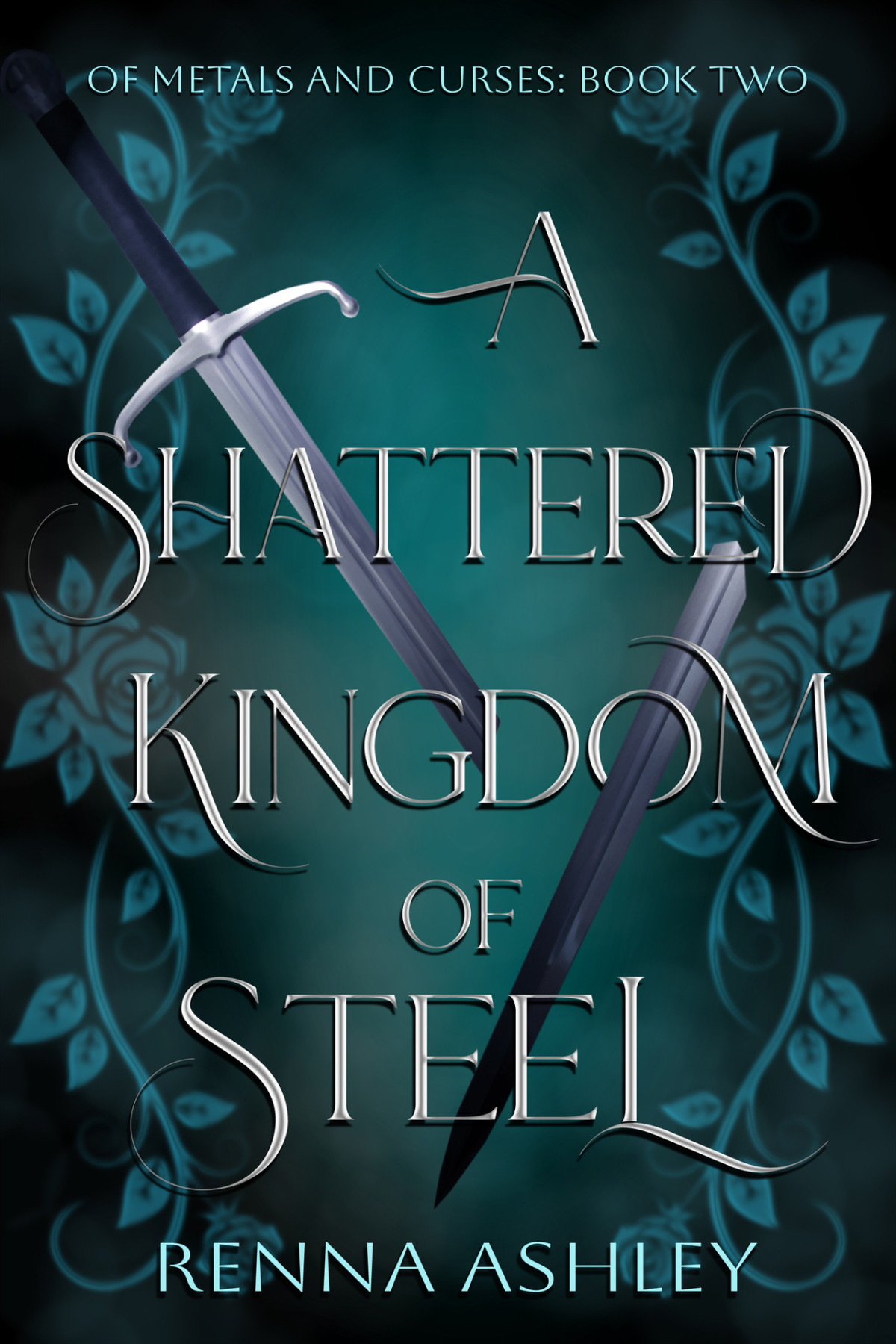 A Shattered Kingdom Of Steel Renna Ashley