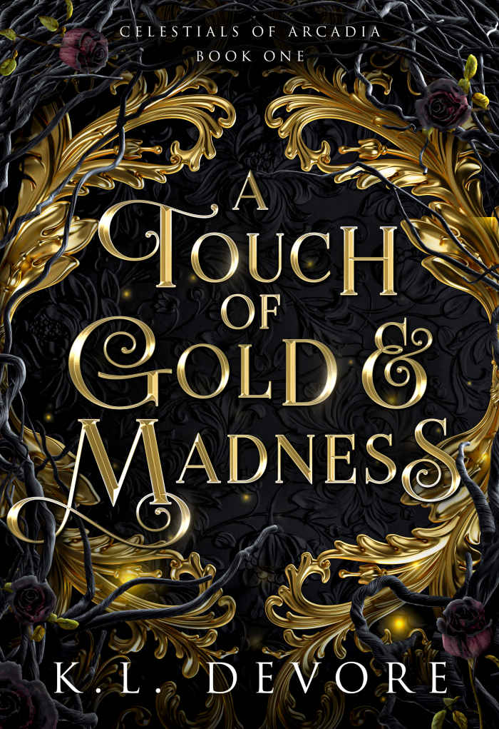 A Touch Of Gold And Madness Celestials Of Arcadia Book One K L Devore