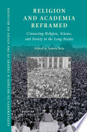 Religion And Academia Reframed Connecting Religion Science And Society In The Long Sixties Aaron W Hughes