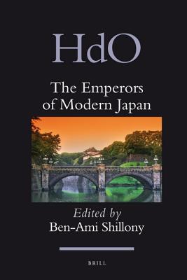The Emperors Of Modern Japan Benami Shillony