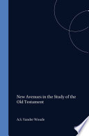 New Avenues In The Study Of The Old Testament Woude