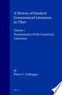 A History Of Sanskrit Grammatical Literature In Tibet Volume 1 Transmission Of The Canonical Literature Pieter Cornelis Verhagen