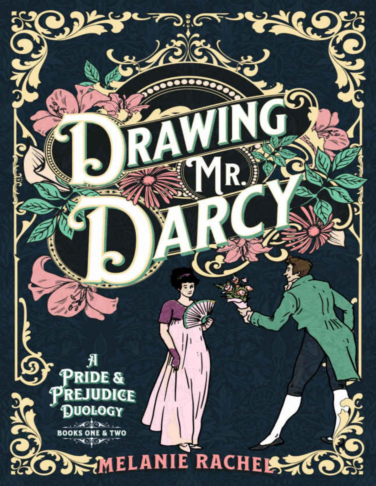 Drawing Mr Darcy A Pride And Prejudice Duology Melanie Rachel