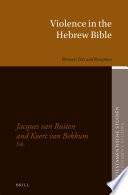 Violence In The Hebrew Bible Jacques Van Ruiten Koert Van Bekkum