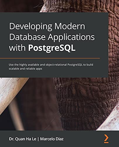 Developing Modern Database Applications With Postgresql 1st Edition Q H L