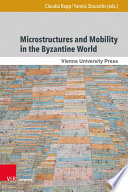 Microstructures And Mobility In The Byzantine World Claudia Rapp