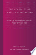 The Necessity Of Christs Satisfaction Joshua D Schendel