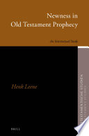 Newness In Old Testament Prophecy Henk Leene