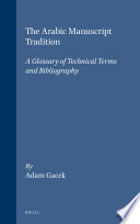 The Arabic Manuscript Tradition Adam Gacek