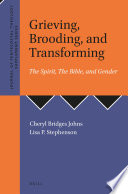 Grieving Brooding And Transforming The Spirit The Bible And Gender Coll