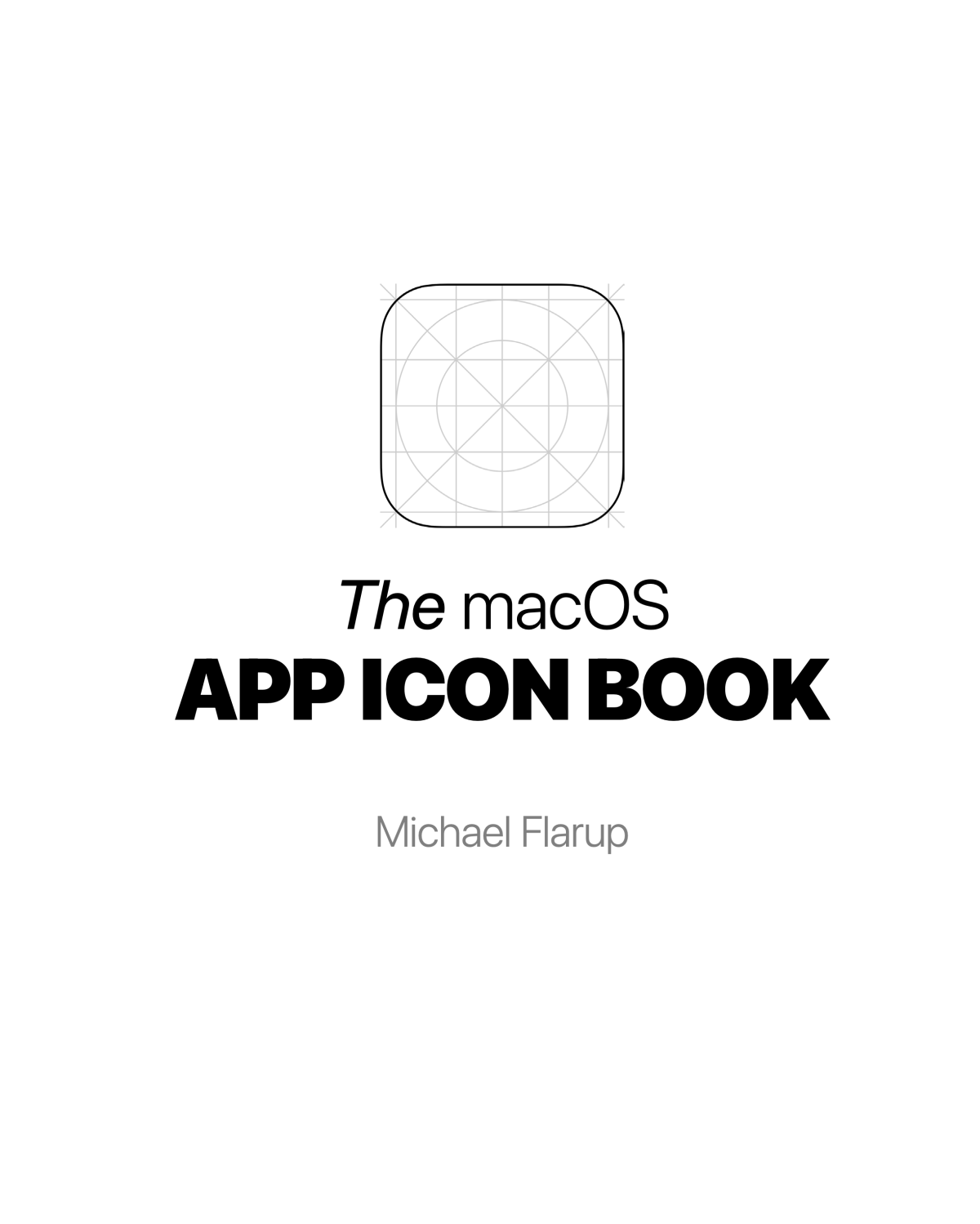 The Macos App Icon Book 1st Edition Michael Flarup