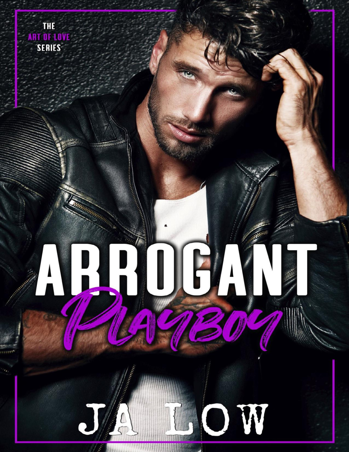 Arrogant Playboy The Art Of Love Series Book 2 Ja Low