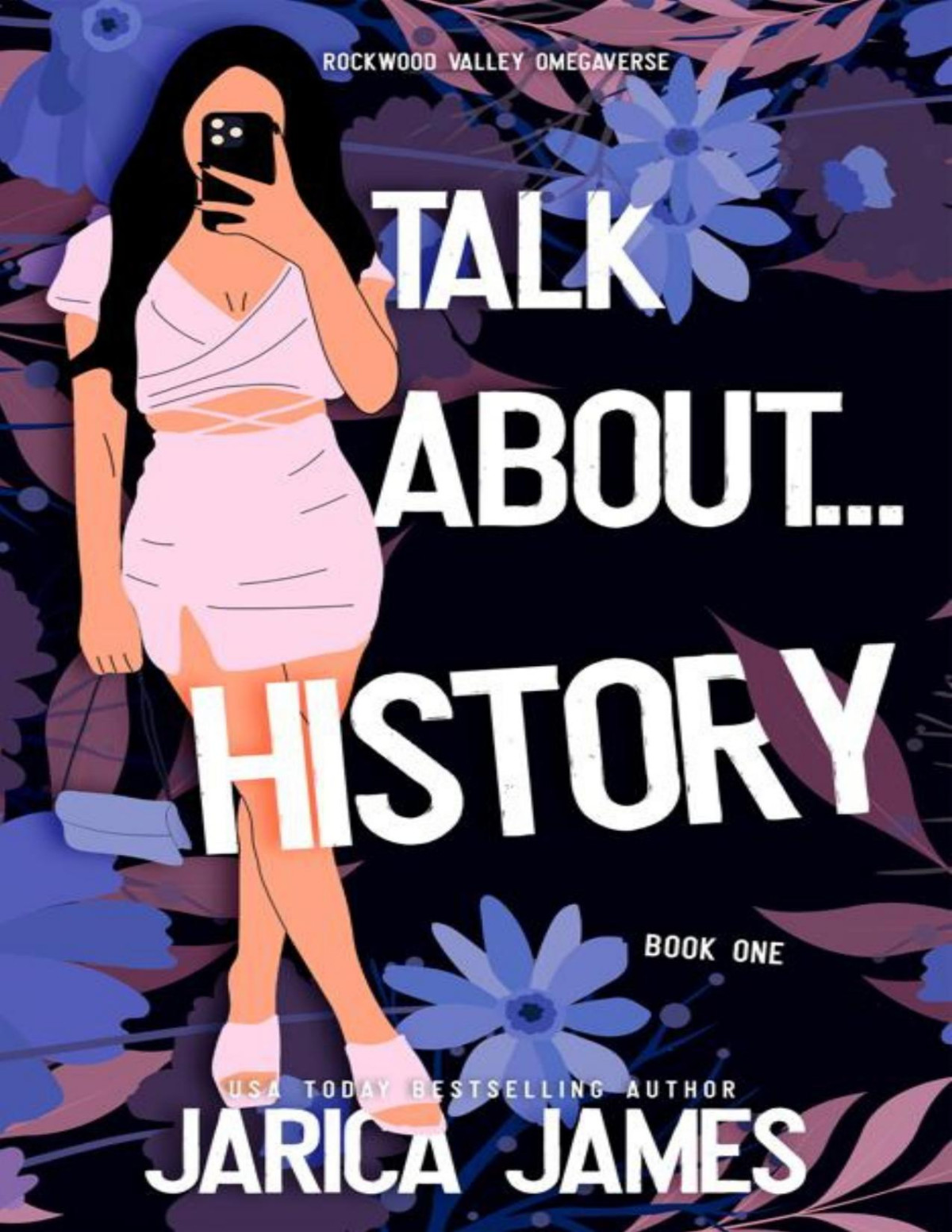 Talk About History Rockwood Valley Omegaverse Book 1 1st Edition Jarica James