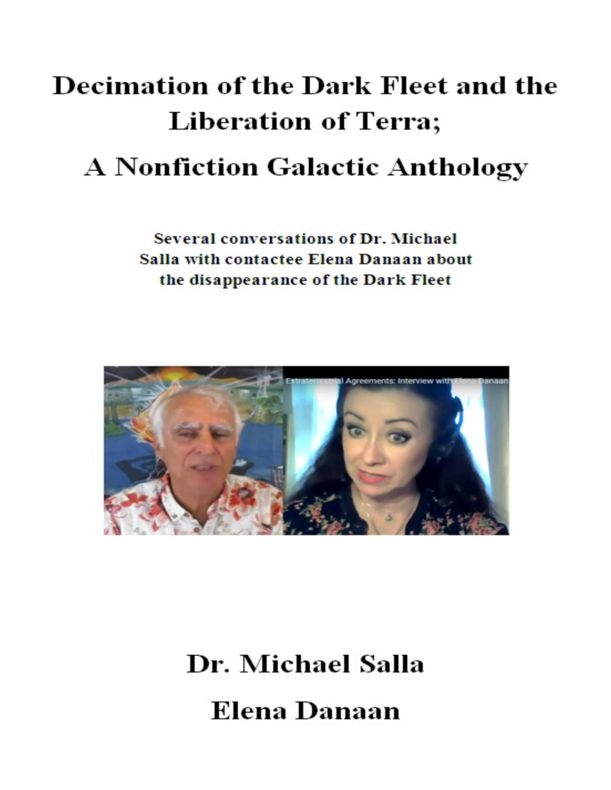 Decimation Of The Dark Fleet And The Liberation Of Terra A Nonfiction Galactic Anthology Salla Michael