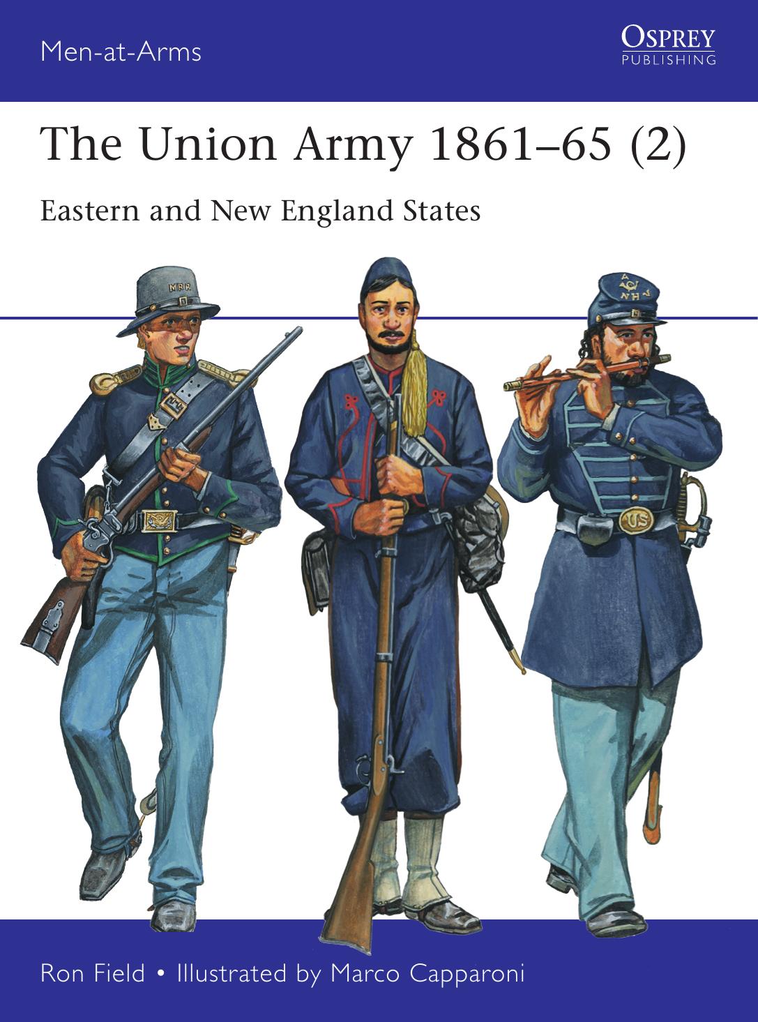 The Union Army 186165 2 Eastern And New England States 1st Edition Ron Field