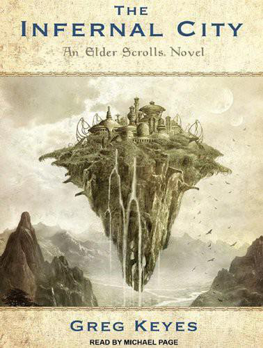 The Infernal City An Elder Scrolls Novel Greg Keyes Michael Page
