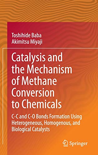 Catalysis And The Mechanism Of Methane Conversion To Chemicals 1st Ed 2020 Toshihide Baba
