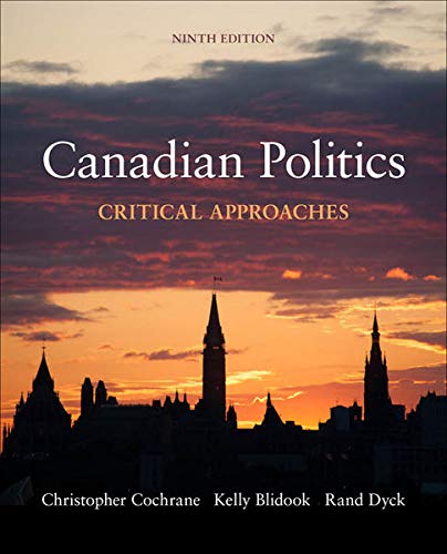 Canadian Politics Critical Approaches 9th Edition Christopher Cochrane