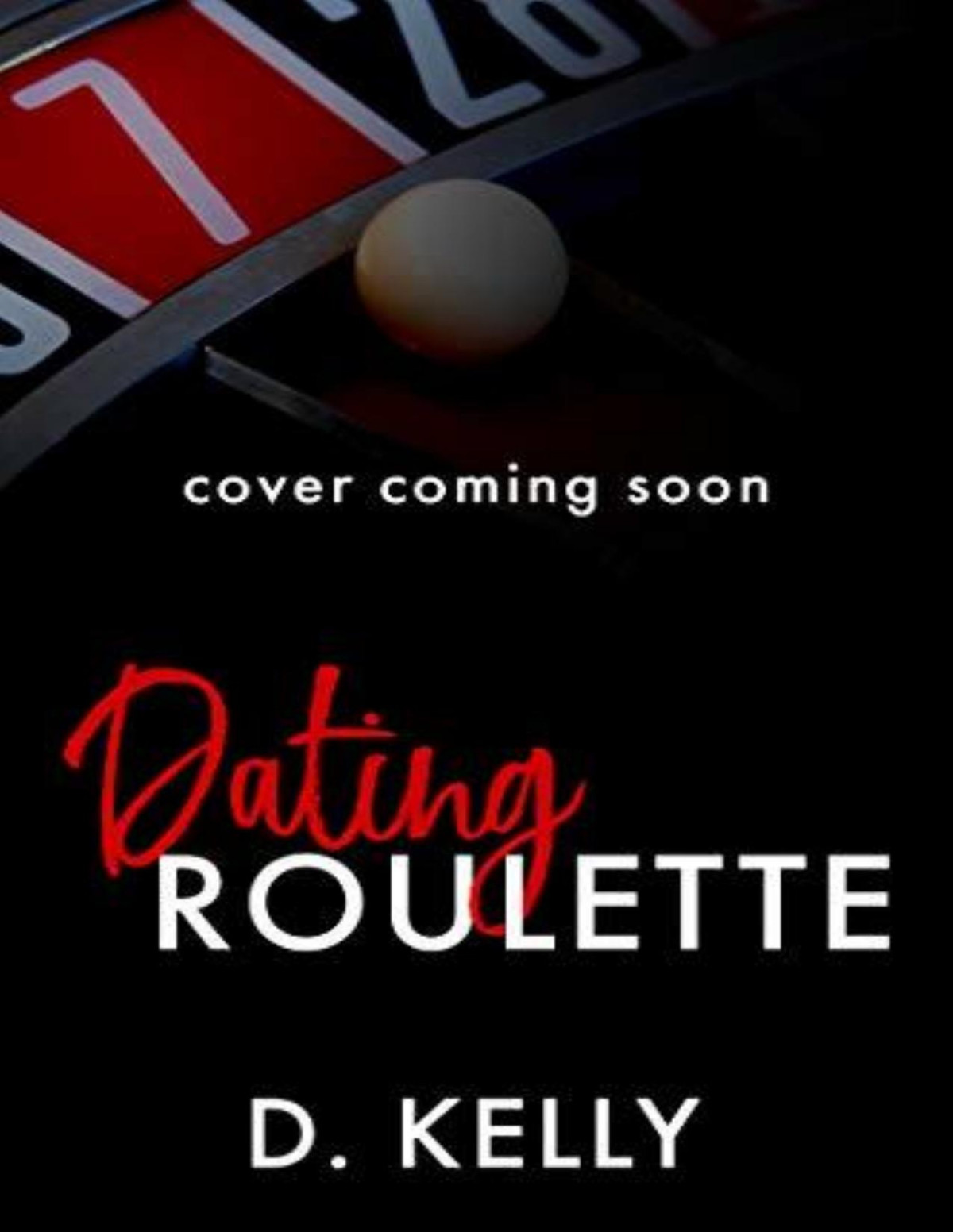 Dating Roulette Kelly D