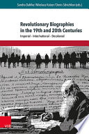 Revolutionary Biographies In The 19th And 20th Centuries Sandra Dahlke