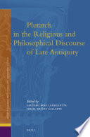 Plutarch In The Religious And Philosophical Discourse Of Late Antiquity Lautaro Roig Lanzillotta