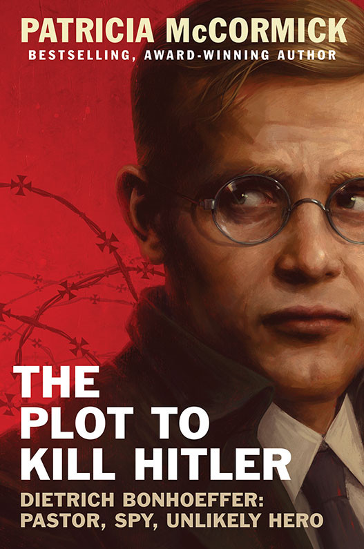 The Plot To Kill Hitler Patricia Mccormick