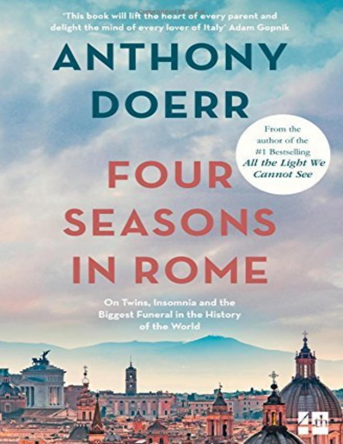 Four Seasons In Rome On Twins Insomnia And The Biggest Funeral In The History Of The World Anthony Doerr