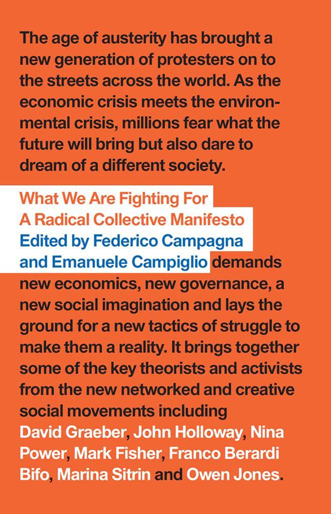 What We Are Fighting For A Radical Collective Manifesto Federico Campagna Emanuele Campiglio