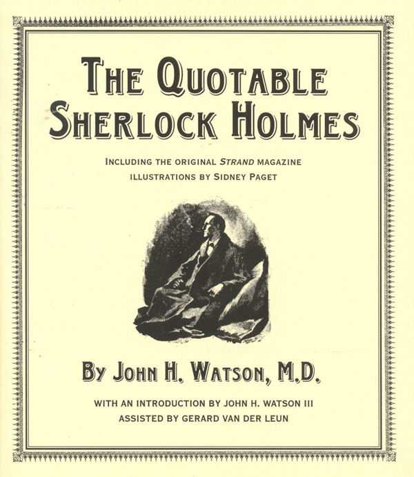 The Quotable Sherlock Holmes John H Watson
