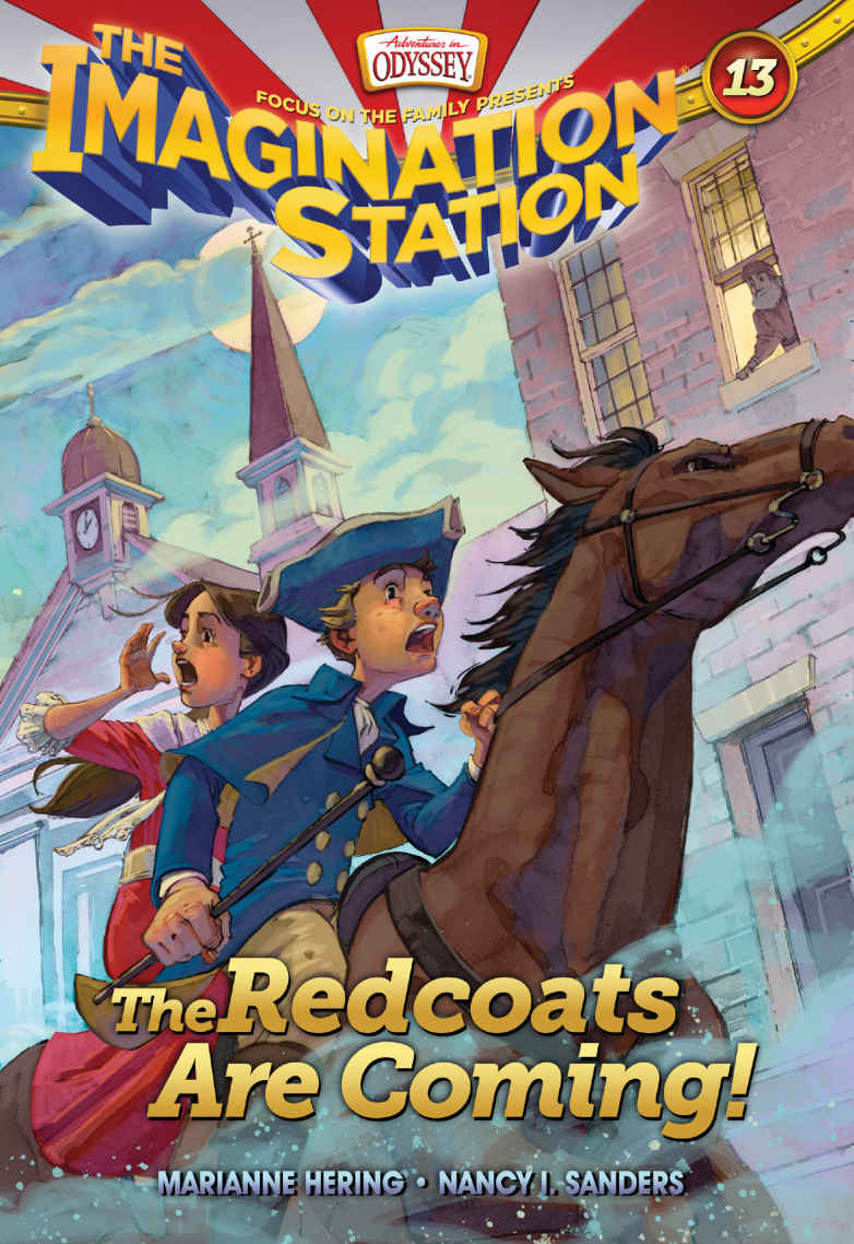 The Redcoats Are Coming Aio Imagination Station Books Book 13 Marianne Hering Nancy I Sanders