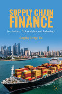 Supply Chain Finance Mechanisms Risk Analytics And Technology Gangshu Cai
