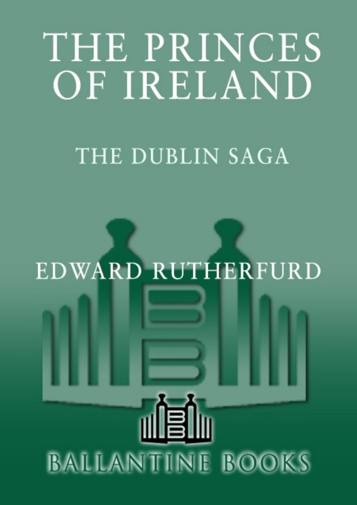 The Princes Of Ireland Edward Rutherfurd