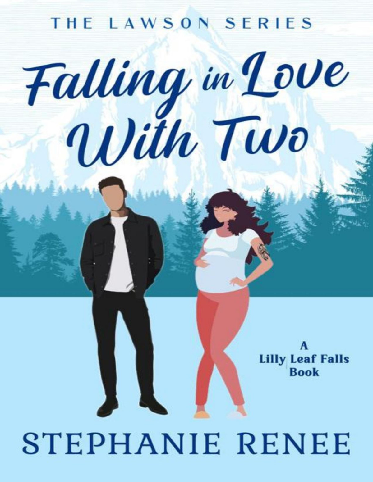 Falling In Love With Two A Surprise Pregnancy Romance The Lawsons Book 2 Stephanie Renee