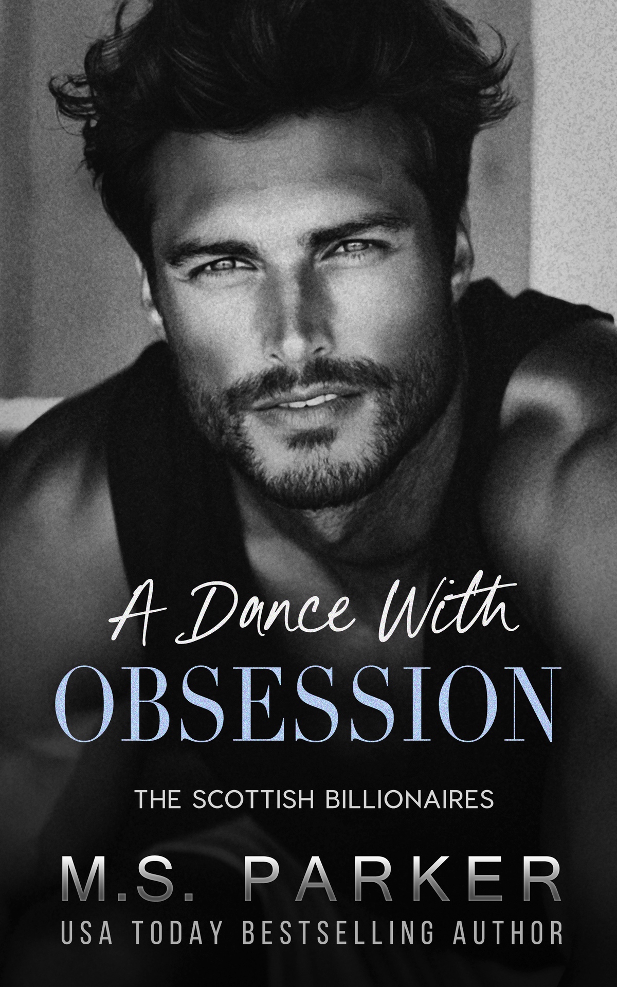 A Dance With Obsession M S Parker