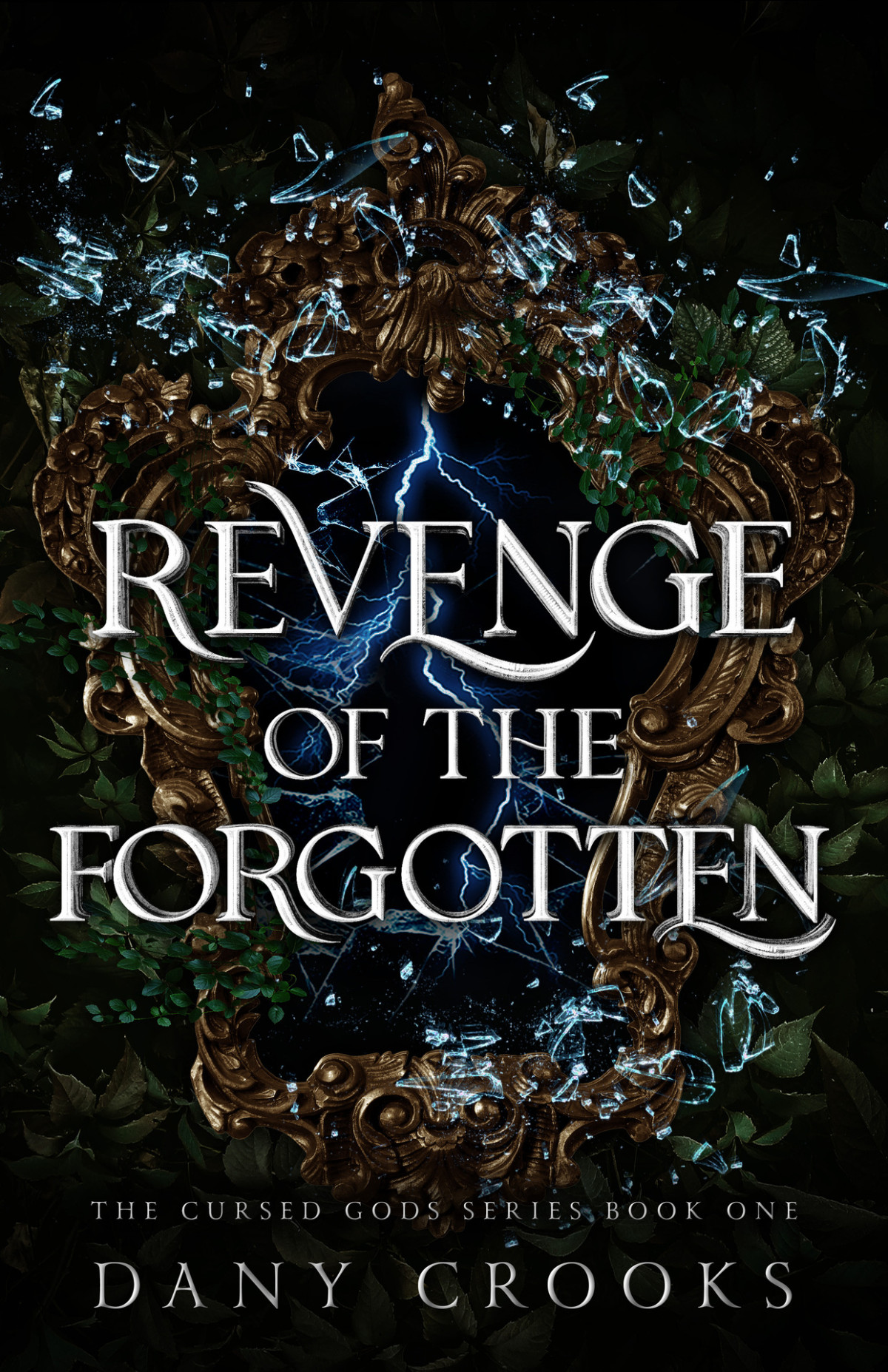 The Cursed Gods 1 Revenge Of The Forgotten Dany Crooks