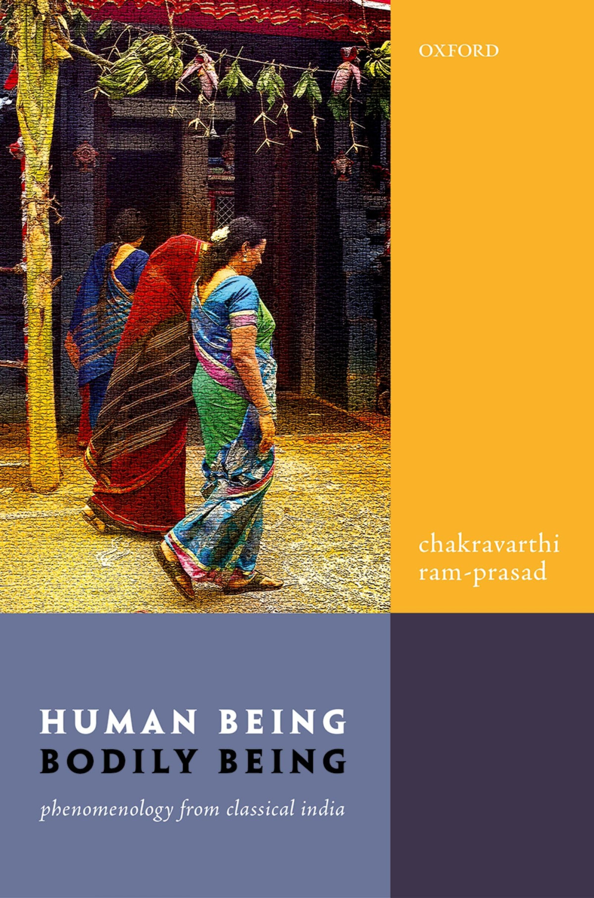 Human Being Bodily Being Phenomenology From Classical India 1st Edition Chakravarthi Ramprasad