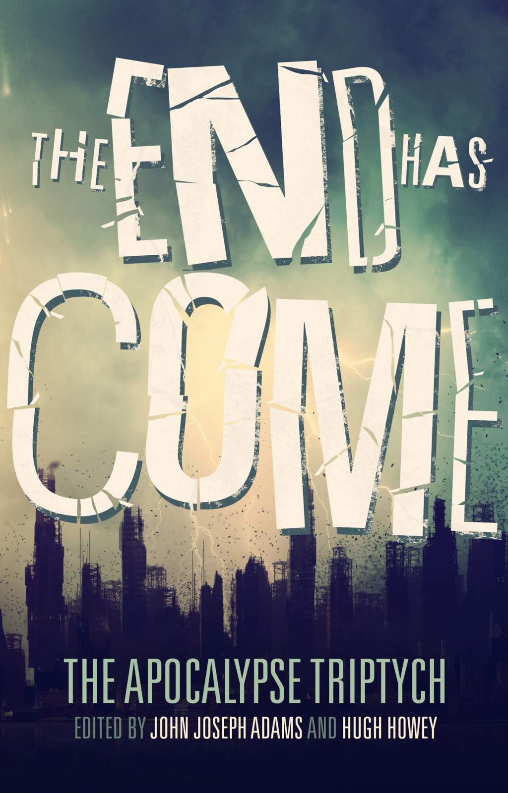 The End Has Come John Joseph Adams And Hugh Howey