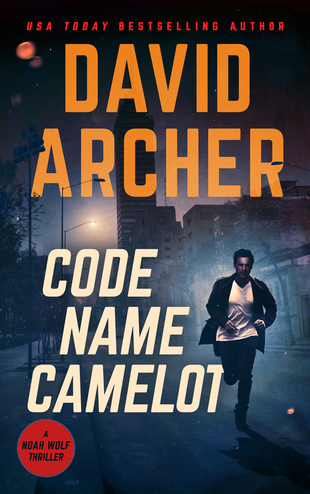 Code Name Camelot Noah Wolf Book 1 Archer David