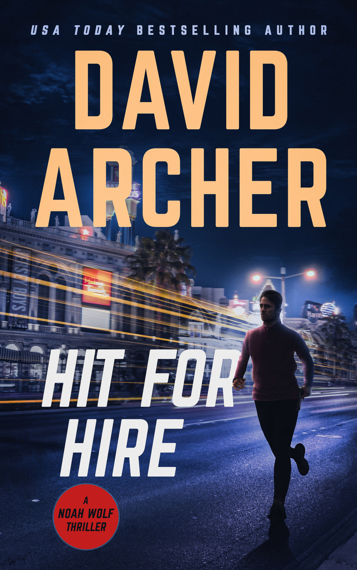 Hit For Hire Noah Wolf Book 4 Archer David