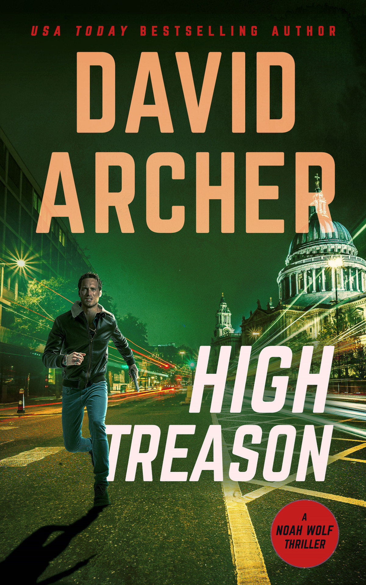 High Treason Noah Wolf Book 18 Archer David
