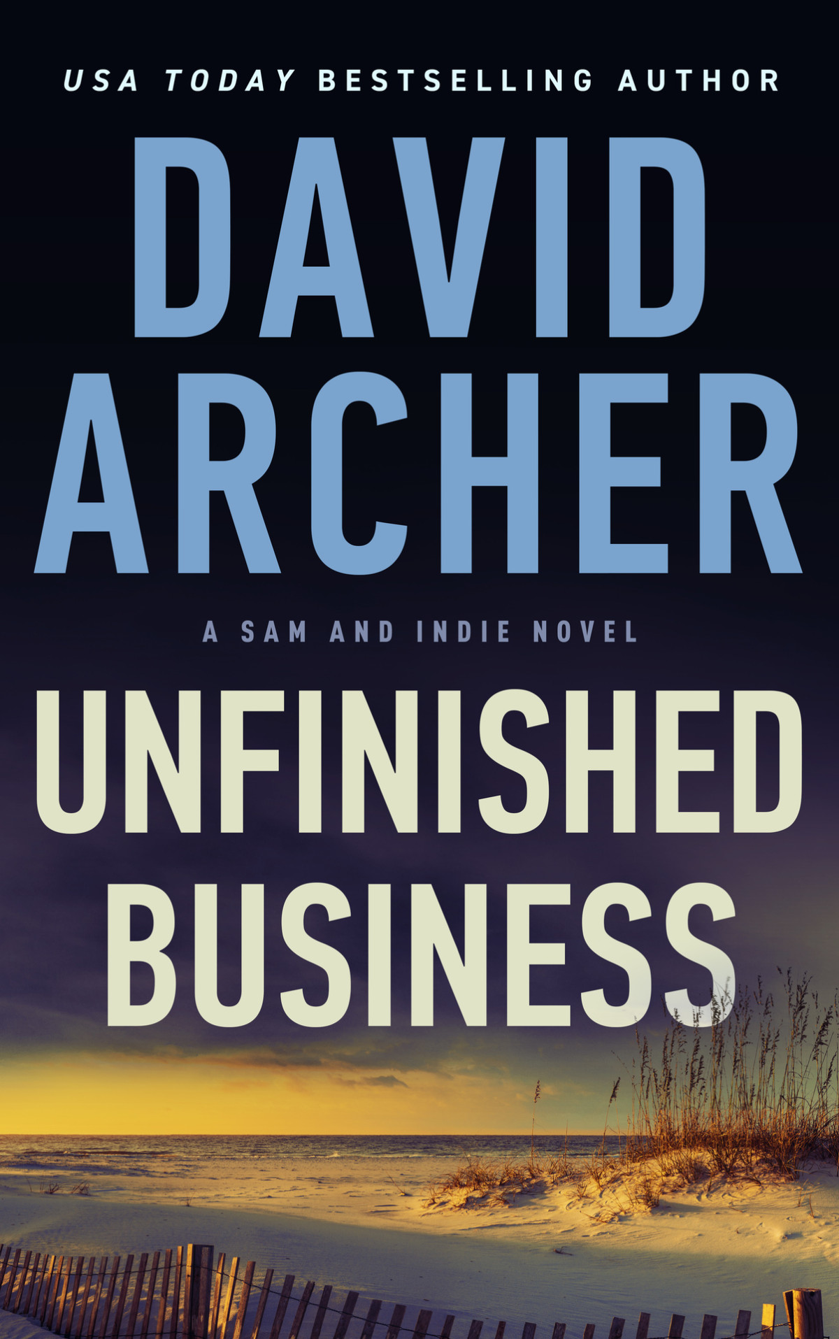 Unfinished Business A Sam And Indie Novel Book 6 Archer David
