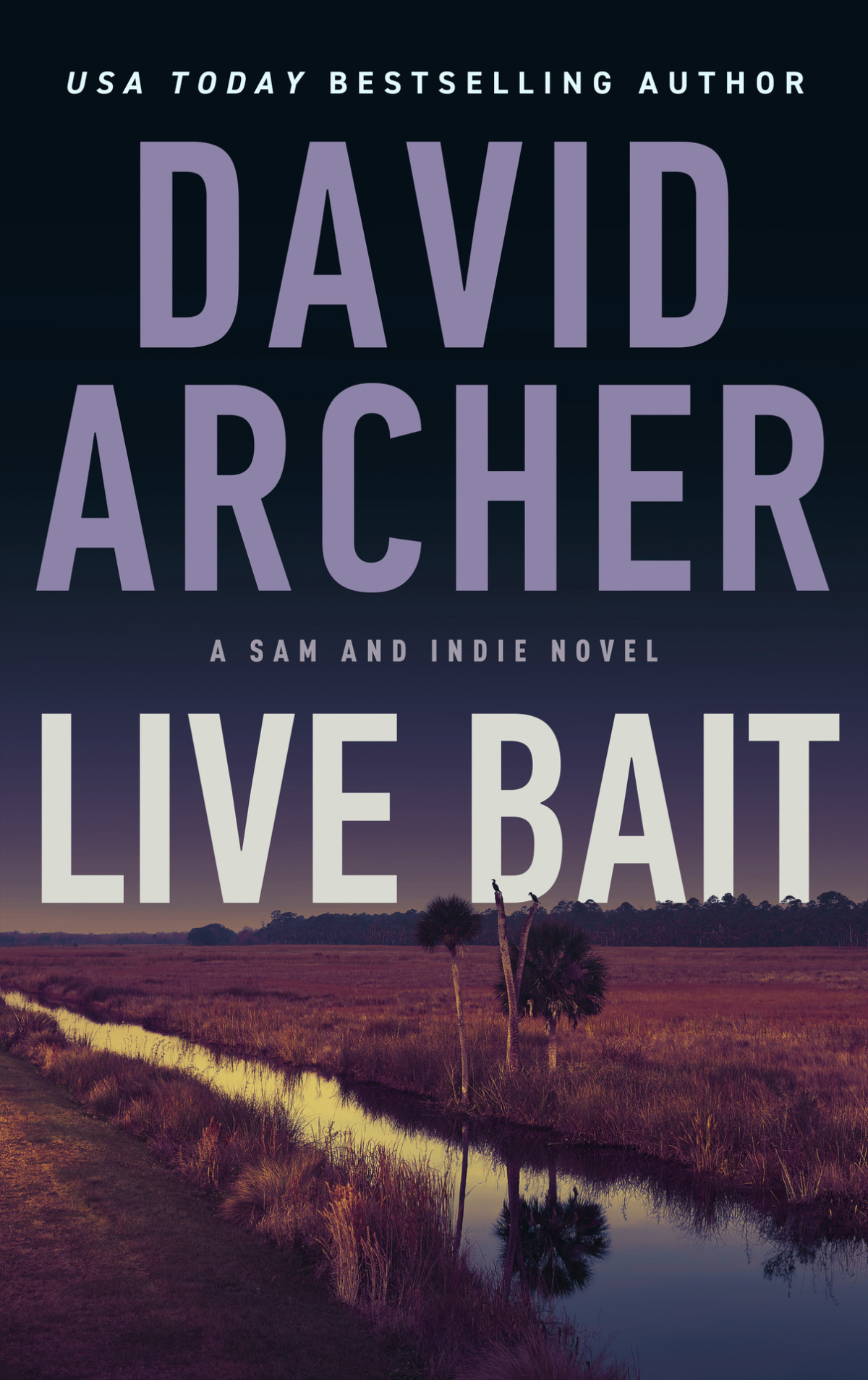 Live Bait A Sam And Indie Novel Book 7 Archer David