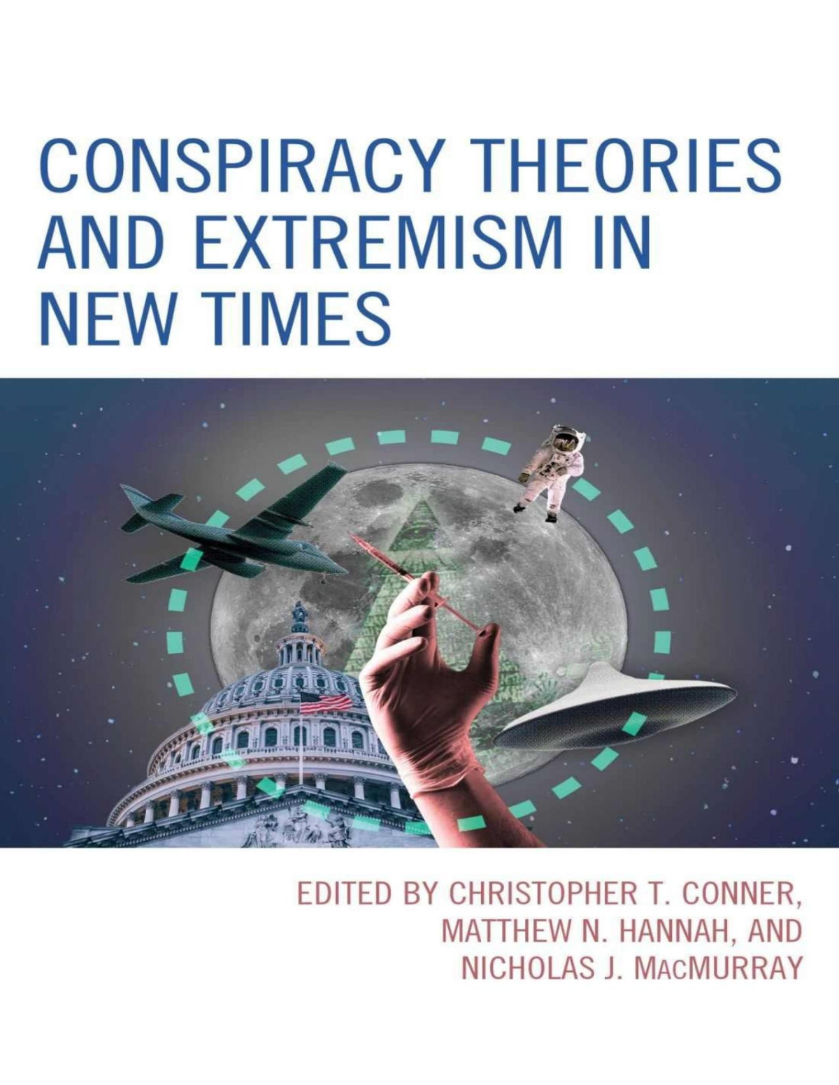 Conspiracy Theories And Extremism In New Times The Frankfurt School In New Times Christopher T Conner