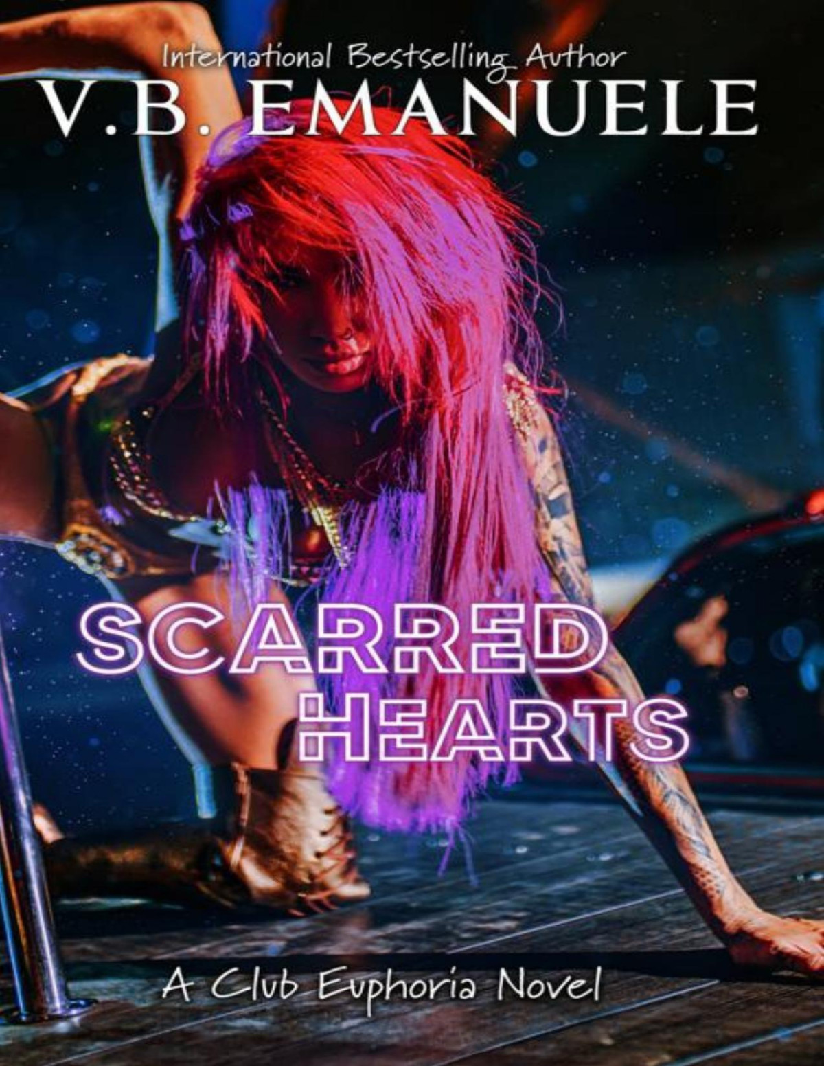 Scarred Hearts Lawyerstripper Romance Second Chance Romance Single Dad Irish Mafia Club Euphoria Novels Book 4 Vb Emanuele