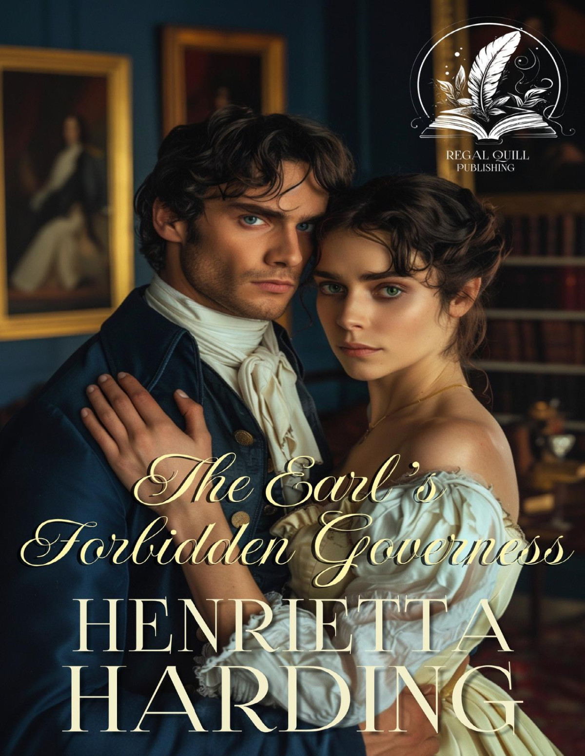 The Earls Forbidden Governess A Historical Regency Romance Novel Henrietta Harding