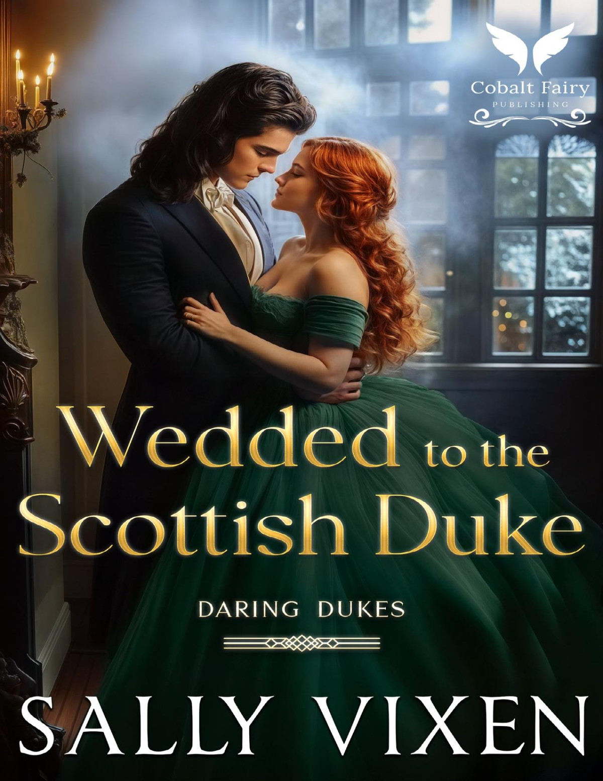 Wedded To The Scottish Duke A Historical Regency Romance Novel Sally Vixen